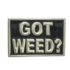 Grtelschnalle Got Weed?